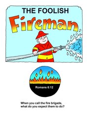 01_Foolish_Fireman